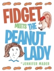 Image for Fidget Meets the Peanut Lady