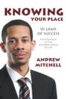 Image for Knowing Your Place : 10 Laws Of Success Put Yourself In The Winners Circle Of Life