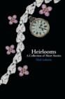 Image for Heirlooms : A Collection of Short Stories