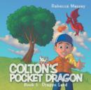 Image for Colton&#39;s Pocket Dragon : Book 1: Dragon Land