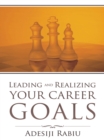 Image for Leading and Realizing Your Career Goals