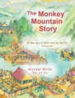 Image for Monkey Mountain Story: A New Way to Learn and Do Tai Chi