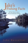 Image for Jake&#39;s Fishing Facts: All You Need to Know About Freshwater Fishing