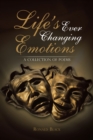 Image for Life&#39;s Ever Changing Emotions: A Collection of Poems