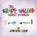 Image for The Shady Valley Short Vowels