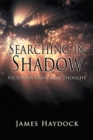 Image for Searching in Shadow: Victorian Prose and Thought