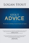 Image for Stout Advice: The Secrets to Building Yourself, People, and Teams!