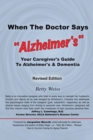 Image for When the Doctor Says, &amp;quot;Alzheimer&#39;s&amp;quote: Your Caregiver&#39;s Guide to Alzheimer&#39;s &amp; Dementia - Revised Edition