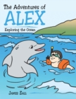 Image for Adventures of Alex: Exploring the Ocean