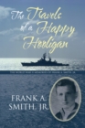 Image for Travels of a Happy Hooligan: The World War Ii Memories of Frank A. Smith, Jr.