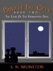 Image for Private Eye Cats Book Two: The Case of the Kidnapped Dog