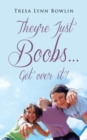 Image for They&#39;re Just Boobs...Get over It!
