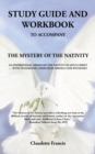 Image for Study Guide and Workbook : The Mystery of the Nativity an Inspirational Drama on the Nativity of Jesus Christ