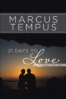 Image for 21 Days to Love: A &amp;quot;Journey of Joy&amp;quot;