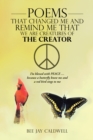Image for Poems That Changed Me and Remind Me That We Are Creatures of the Creator: I&#39;M Blessed with Peace ... Because a Butterfly Knew Me and a Red Bird Sings to Me