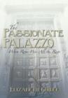 Image for The Passionate Palazzo : When Rome Was All the Rage