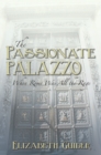Image for Passionate Palazzo: When Rome Was All the Rage