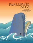 Image for Swallowed Alive : The Story of Prophet Yunus (AS) and The Whale