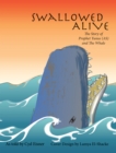 Image for Swallowed Alive: The Story of Prophet Yunus (As) and the Whale.