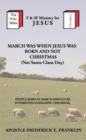 Image for March Was When Jesus Was Born and Not Christmas