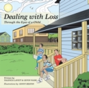 Image for Dealing with Loss: Through the Eyes of a Child