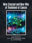 Image for New Concept and New Way of Treatment of Cancer