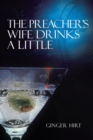 Image for Preacher&#39;s Wife Drinks a Little