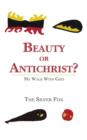 Image for Beauty or Antichrist? : My Walk With God