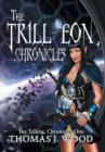 Image for The Trill&#39;eon Chronicles : The Telling-Chronicles I