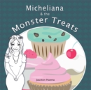 Image for Micheliana &amp; the Monster Treats