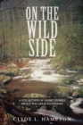 Image for On the Wild Side: A Collection of Short Stories About the Great Outdoors