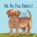 Image for Oh No You Didn&#39;t!