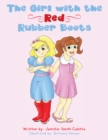 Image for Girl with the Red Rubber Boots.