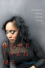 Image for More Than Me: A Compilation of Poetry,Thoughts &amp; Songs