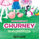 Image for Adventures of Churney: The Day It All Began
