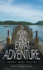 Image for Asia: an Expat Adventure