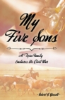 Image for My five sons: a Texas family endures the Civil War