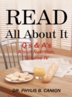 Image for Read All About It: Q&#39;s &amp; A&#39;s About Nutrition, Volume Iv