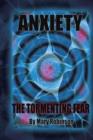 Image for Anxiety The Tormenting Fear
