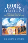 Image for Home, Again!: A Novel of Identity, Self-Discovery, and Tragedy