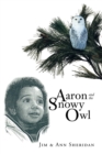 Image for Aaron and the Snowy Owl.