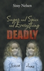 Image for Sugar and Spice and              Everything Deadly