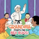 Image for Grandma Fights the Bed Bugs!