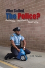 Image for Who Called the Police?: Real Police.  Real Drama. Real Funny.