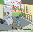 Image for We Can&#39;t Move at Christmas!