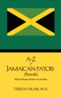 Image for A-Z of Jamaican Patois (Patwah): Words, Phrases and How We Use Them.