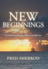 Image for New Beginnings : A Devotional Study of Genesis and Acts