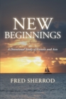 Image for New Beginnings: A Devotional Study of Genesis and Acts