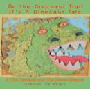 Image for On the Dinosaur Trail It&#39;s A Dinosaur Tale &amp; The Cavemen and The Secret Weapon