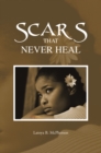 Image for Scars That Never Heal